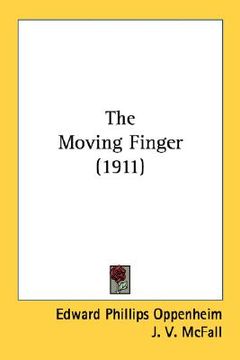 portada the moving finger (1911) (en Inglés)