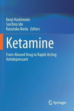 portada Ketamine: From Abused Drug to Rapid-Acting Antidepressant (en Inglés)