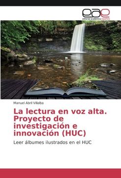 portada La lectura en voz alta. Proyecto de investigación e innovación (HUC): Leer álbumes ilustrados en el HUC