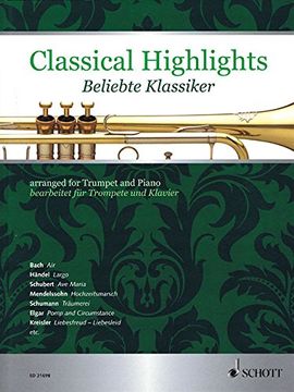 portada Classical Highlights Beliebte Klassiker: Arranged for Trumpet and Piano Bearbeitet fur Trompete und Klavier [Soft Cover ]