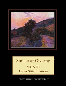 portada Sunset at Giverny: Monet Cross Stitch Pattern (en Inglés)
