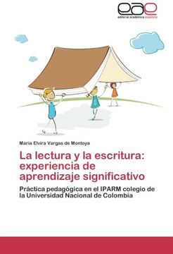 portada La lectura y la escritura: experiencia de aprendizaje significativo: Práctica pedagógica en el IPARM colegio de la Universidad Nacional de Colombia