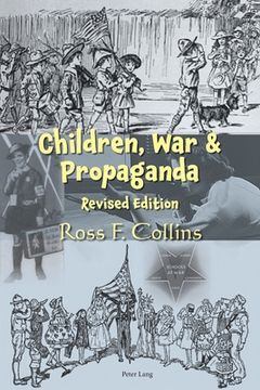 portada Children, War and Propaganda, Revised Edition (in English)
