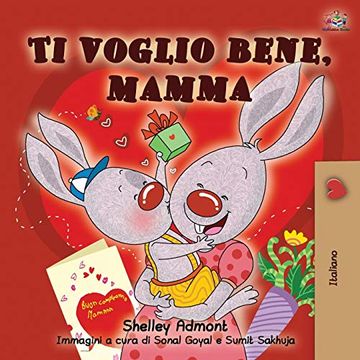 portada Ti Voglio Bene, Mamma: I Love my mom - Italian Edition (Italian Bedtime Collection) (en Italiano)