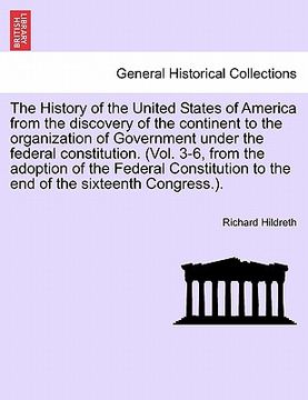portada the history of the united states of america from the discovery of the continent to the organization of government under the federal constitution. (vol (en Inglés)