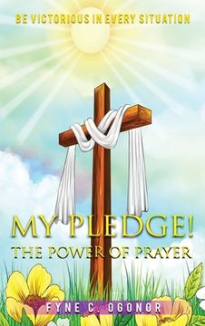 portada My Pledge!: The Power of Prayer (en Inglés)