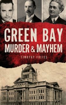 portada Green Bay Murder & Mayhem (en Inglés)