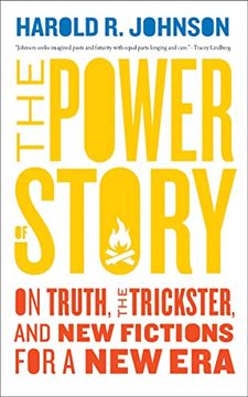 portada The Power of Story: On Truth, the Trickster, and new Fictions for a new era (en Inglés)