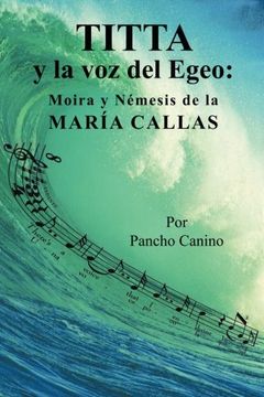 portada Titta y la voz del Egeo: Moira y Némesis de la María Callas