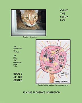 portada Chuck the Ninja God: The Adventures of Charles the cat With the Question Mark Tail (en Inglés)