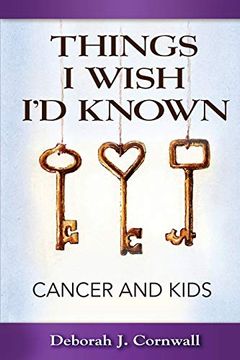 portada Things i Wish I'D Known: Cancer and Kids (en Inglés)
