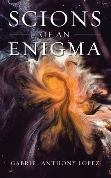 portada Scions of an Enigma (en Inglés)