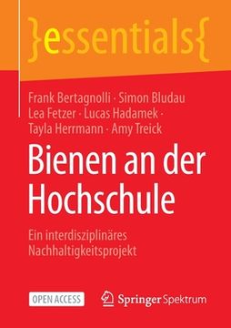 portada Bienen an Der Hochschule: Ein Interdisziplinäres Nachhaltigkeitsprojekt (en Alemán)
