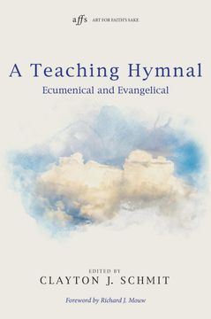 portada A Teaching Hymnal (Art for Faith's Sake) (en Inglés)