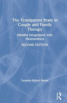 portada The Transparent Brain in Couple and Family Therapy: Mindful Integrations With Neuroscience (en Inglés)