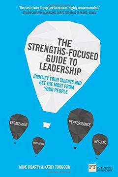 portada The Strengths-Focused Guide to Leadership: Identify Your Talents and Get the Most From Your Team: Identify Your Talents and Get the Most From Your Team