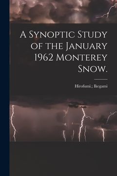 portada A Synoptic Study of the January 1962 Monterey Snow. (in English)