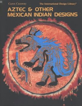 portada Aztec & Other Mexican Indian Designs (a Barbara Holdridge Book) (en Inglés)