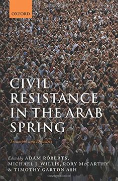 portada Civil Resistance In The Arab Spring: Triumphs And Disasters (in English)