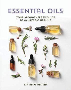 portada Essential Oils: Your Aromatherapy Guide to Ayurvedic Healing (in English)