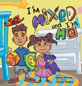 portada I'm Mixed and I'm Me: A Celebration of Multiracial and Multicultural Identity (en Inglés)