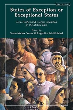 portada States of Exception or Exceptional States: Law, Politics and Giorgio Agamben in the Middle East 