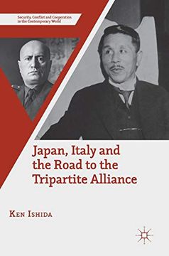 portada Japan, Italy and the Road to the Tripartite Alliance (Security, Conflict and Cooperation in the Contemporary World) 