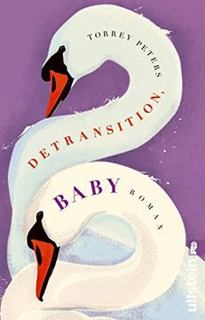 portada Detransition, Baby: Roman | der new York Times-Bestseller | Nominiert für den Women's Fiction Prize | mit dem Pen/Hemingway Award Ausgezeichnet (en Alemán)