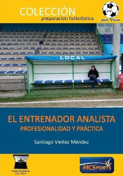 portada El Entrenador Analista Profesionalidad y Práctica (in Spanish)