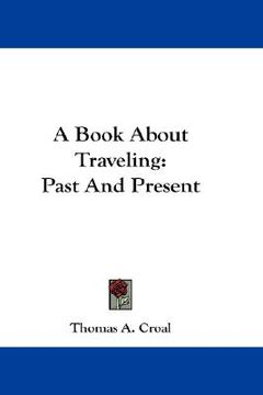portada a book about traveling: past and present (en Inglés)