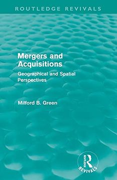 portada Mergers and Acquisitions (Routledge Revivals): Geographical and Spatial Persspectives (en Inglés)