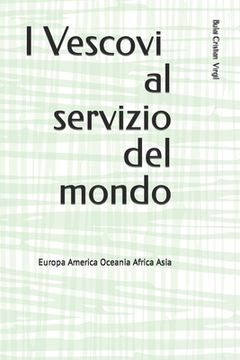 portada I Vescovi cattolici al servizio del mondo (en Italiano)
