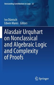 portada Alasdair Urquhart on Nonclassical and Algebraic Logic and Complexity of Proofs (in English)