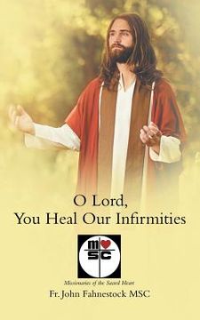 portada O Lord, You Heal Our Infirmities (in English)