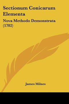 portada Sectionum Conicarum Elementa: Nova Methodo Demonstrata (1702) (en Latin)