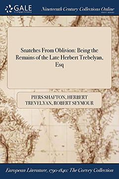 portada Snatches From Oblivion: Being the Remains of the Late Herbert Trebelyan, esq (en Inglés)