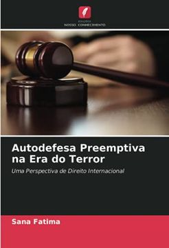 portada Autodefesa Preemptiva na era do Terror: Uma Perspectiva de Direito Internacional (en Portugués)