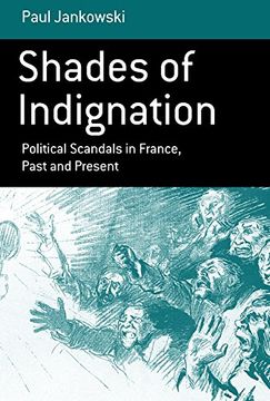 portada Shades of Indignation: Political Scandals in France, Past and Present (Berghahn Monographs in French Studies) (en Inglés)