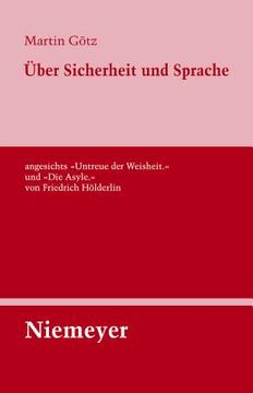portada uber sicherheit und sprache angesichts -untreue der weisheit.- und -die asyle.- von friedrich holderlin (in German)