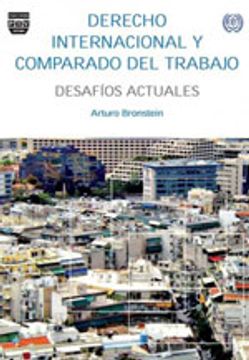 portada DERECHO INTERNACIONAL Y COMPARADO DEL TRABAJO: Desafíos Actuales (in Spanish)