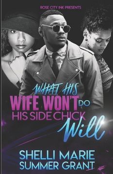 portada What His Wife Won't Do His Side Chick Will