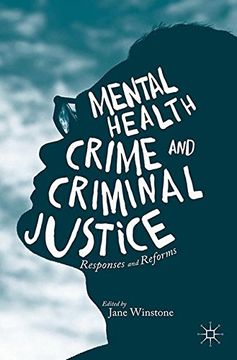 portada Mental Health, Crime and Criminal Justice: Responses and Reforms