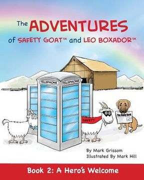 portada The Adventures of Safety Goat and Leo Boxador: Book 2: A Hero's Welcome (in English)