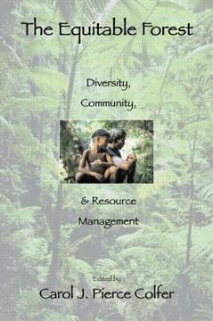 portada The Equitable Forest: Diversity, Community, and Resource Management (en Inglés)