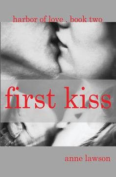 portada First Kiss: Harbor of Love Book Two (in English)