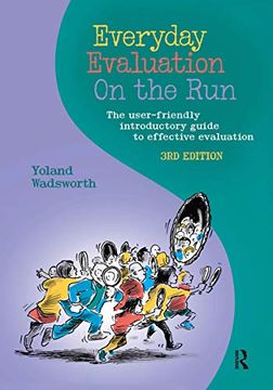 portada Everyday Evaluation on the Run: The User-Friendly Introductory Guide to Effective Evaluation (en Inglés)