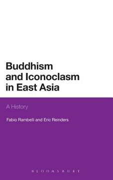portada buddhism and iconoclasm in east asia: a history (en Inglés)