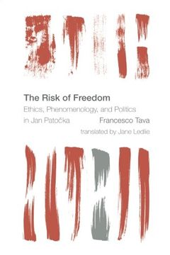 portada The Risk of Freedom: Ethics, Phenomenology and Politics in Jan Patocka (Reframing the Boundaries: Thinking the Political)