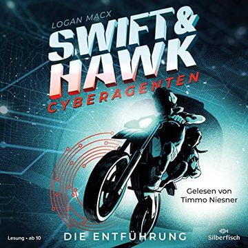 portada Swift & Hawk, Cyberagenten 1: Die Entführung: 2 cds (1) (en Alemán)