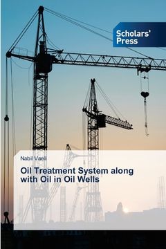 portada Oil Treatment System along with Oil in Oil Wells (en Inglés)